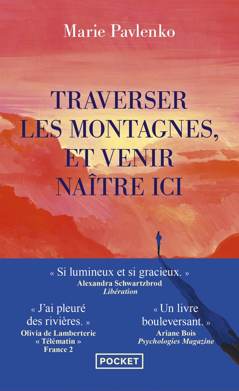 Traverser les montagnes et venir naître ici 9782266351140