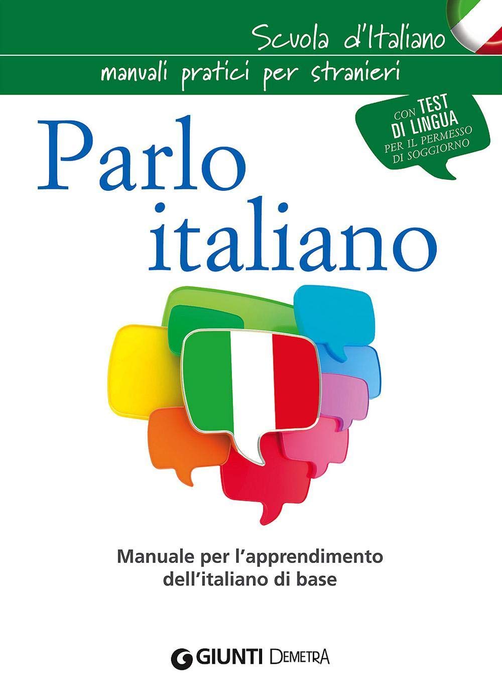 Parlo Italiano. Manuale per l'apprendimento dell'italiano di base 9788844041670