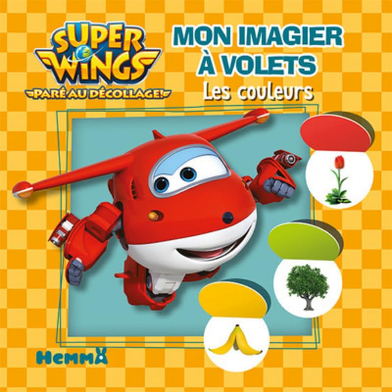 Super Wings - Mon imagier à volets - Les couleurs 9782508039485