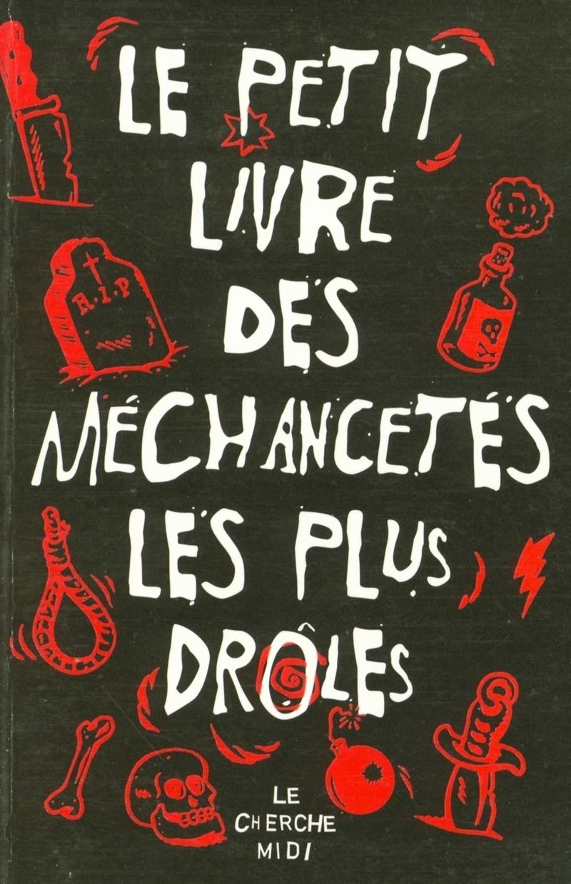 Le petit livre des méchancetés les plus drôles 9782749104034