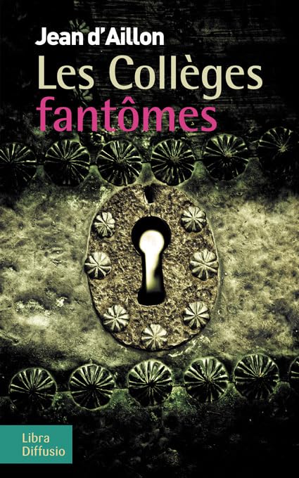 Les collèges fantômes: Une conspiration contre M. de Richelieu (Chroniques du collège de Clermont) 9782844929594