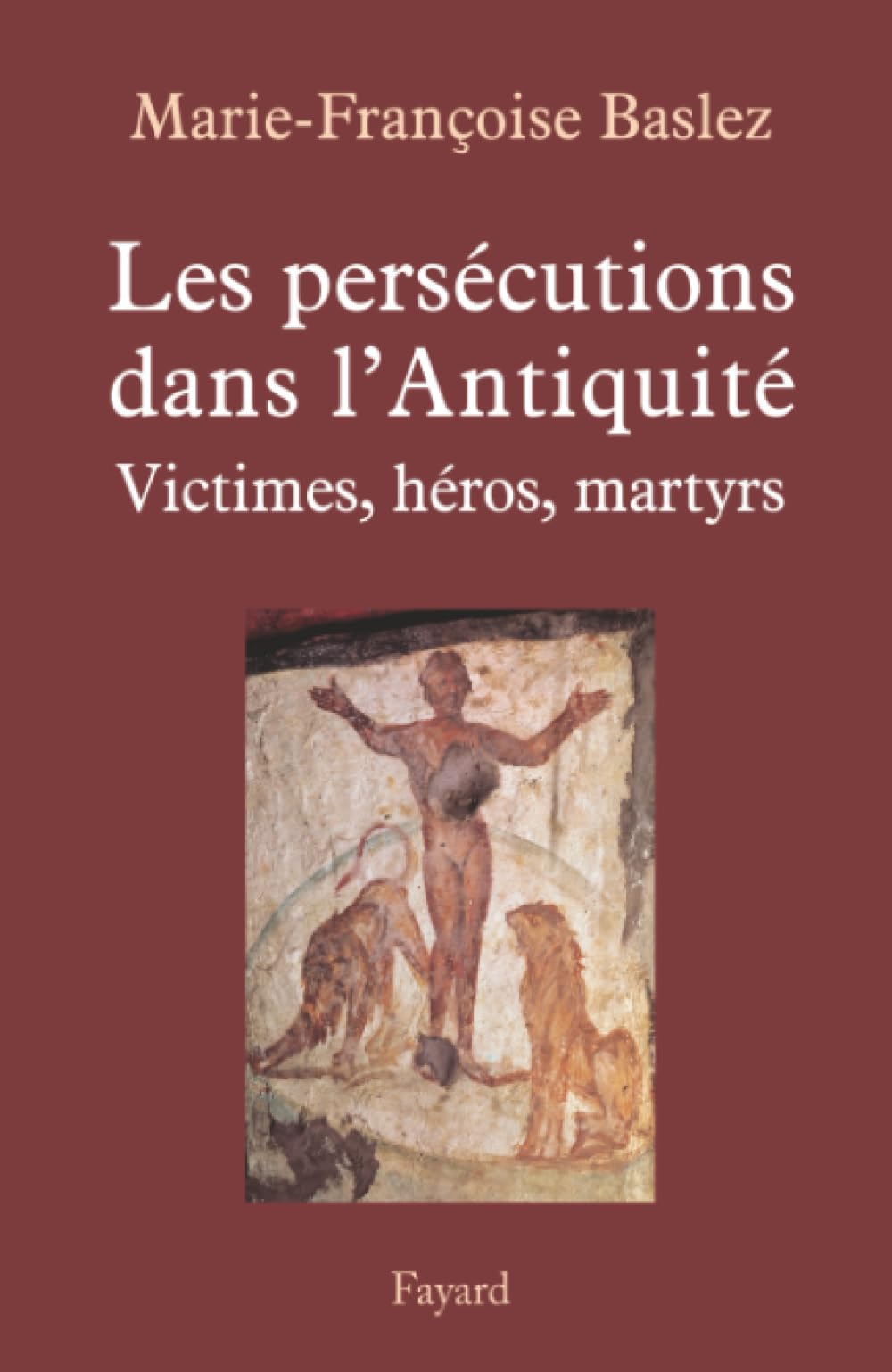Persécutions dans l'Antiquité 9782213632124
