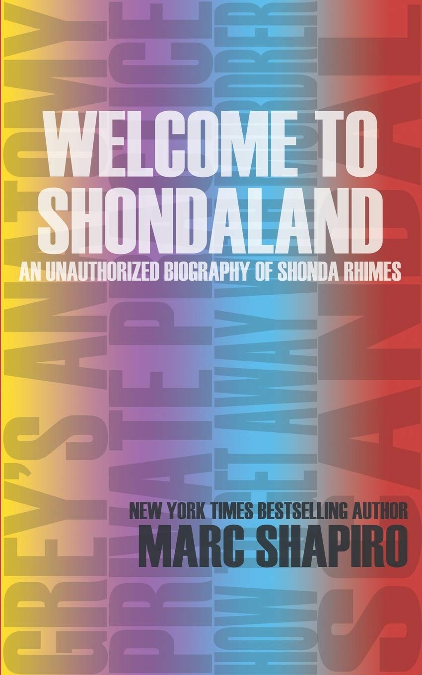 Welcome to Shondaland, An Unauthorized Biography of Shonda Rhimes 9781626012400