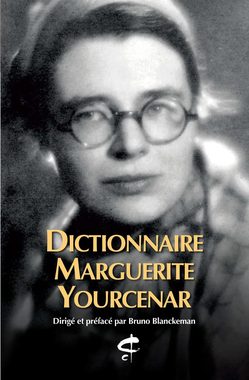 Dictionnaire Marguerite Yourcenar 9782380960464