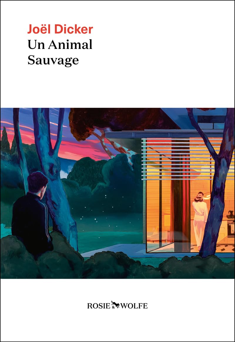 Un animal sauvage - Nouveauté Joël Dicker 2024 9782889730476