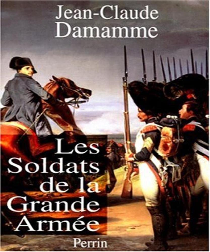 SOLDATS DE LA GRANDE ARMEE 9782262009779
