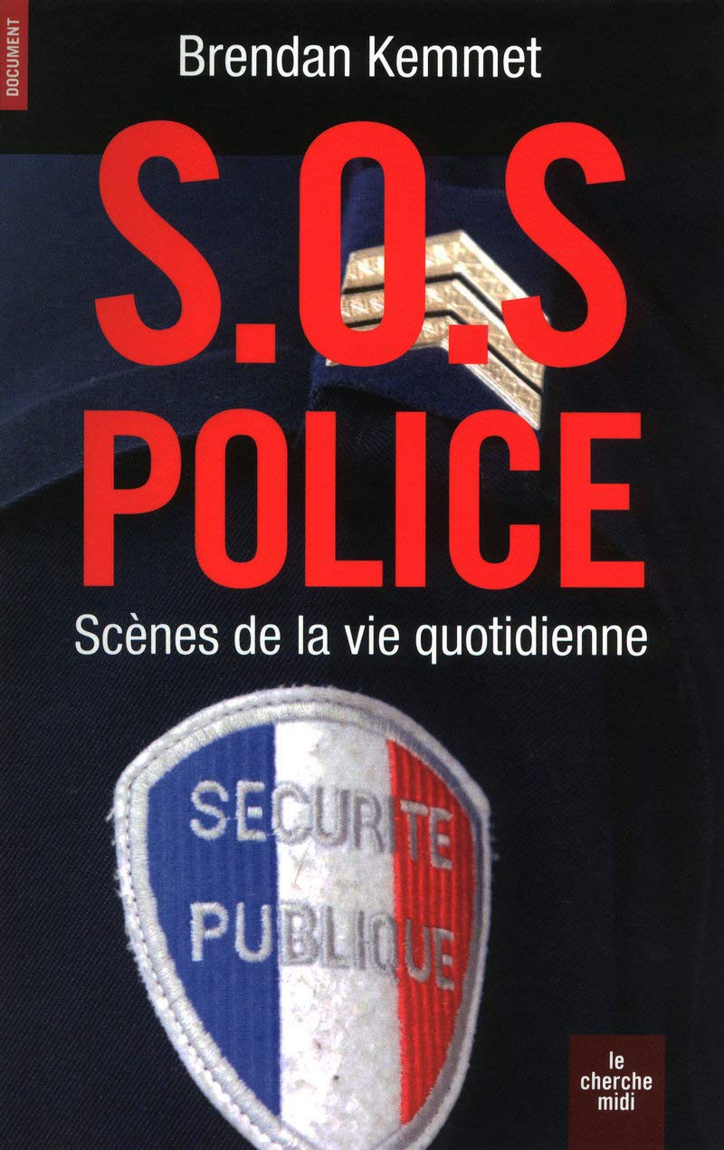 S.O.S. Police: Scènes de la vie quotidienne 9782749115009