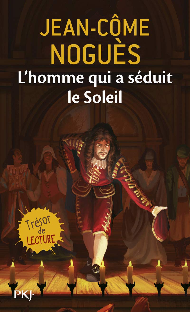 L'homme qui a séduit le Soleil: 1661. Quand Molière sort de l'ombre... 9782266178389