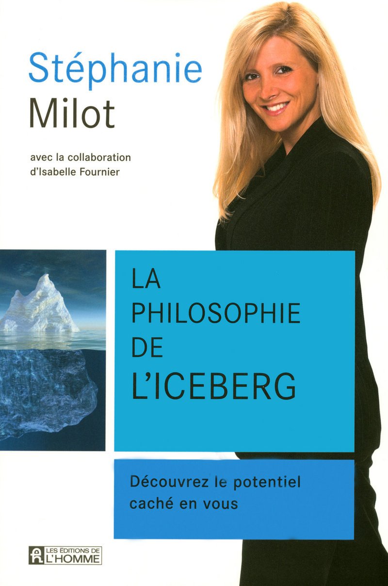 La philosophie de l'iceberg: Découvrez le potentiel caché en vous 9782761924757