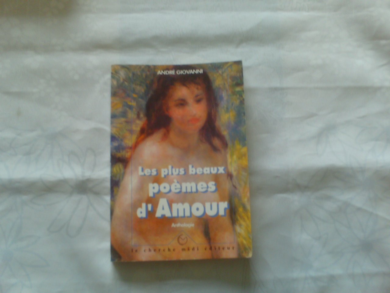 Les plus beaux poèmes d'amour: Anthologie 9782862742120