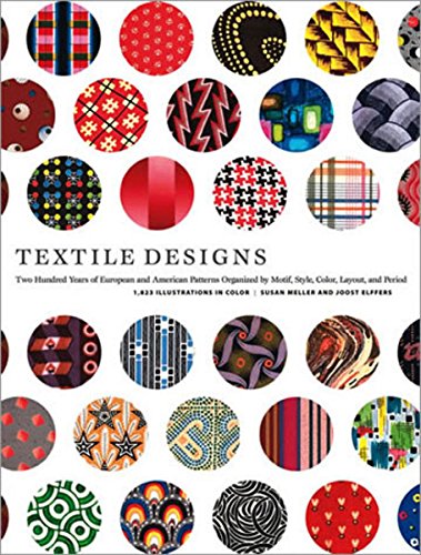 Textile Designs: Two Hundred Years of European and American Patterns Organized by Motif, Style, Color, Layout, and Period 9780810925083