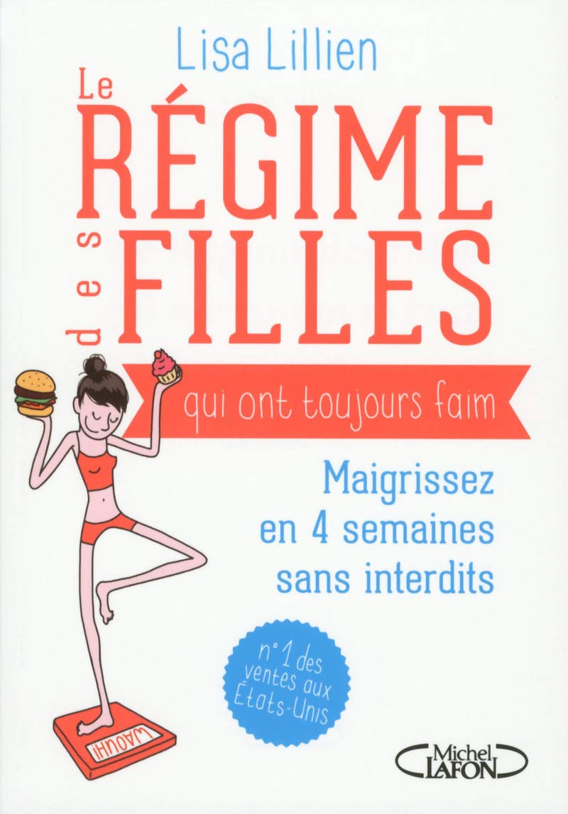Le régime des filles qui ont toujours faim 9782749924397