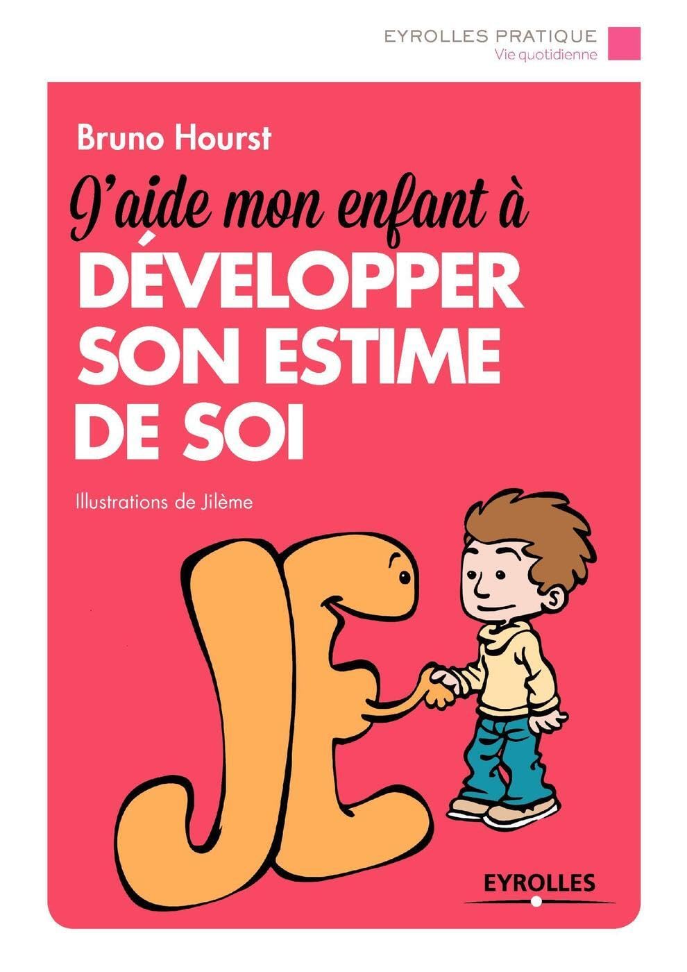 J'aide mon enfant à développer son estime de soi 9782212559286