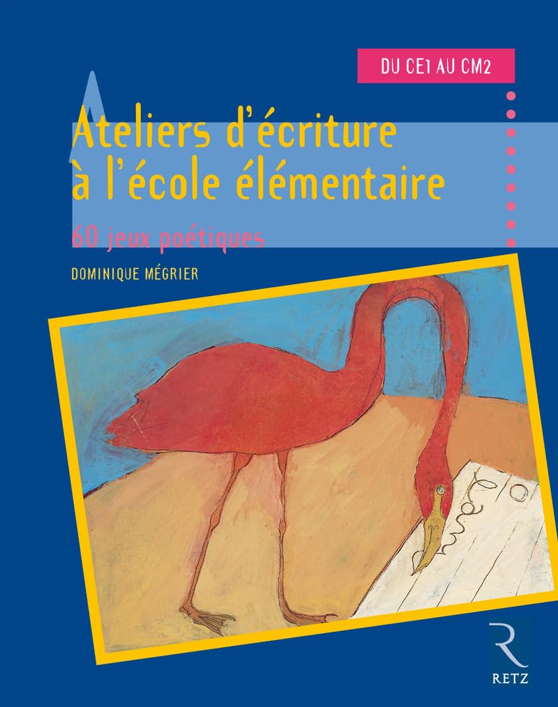 Ateliers d'écriture à l'école élémentaire: Cycles 2 et 3 9782725620237