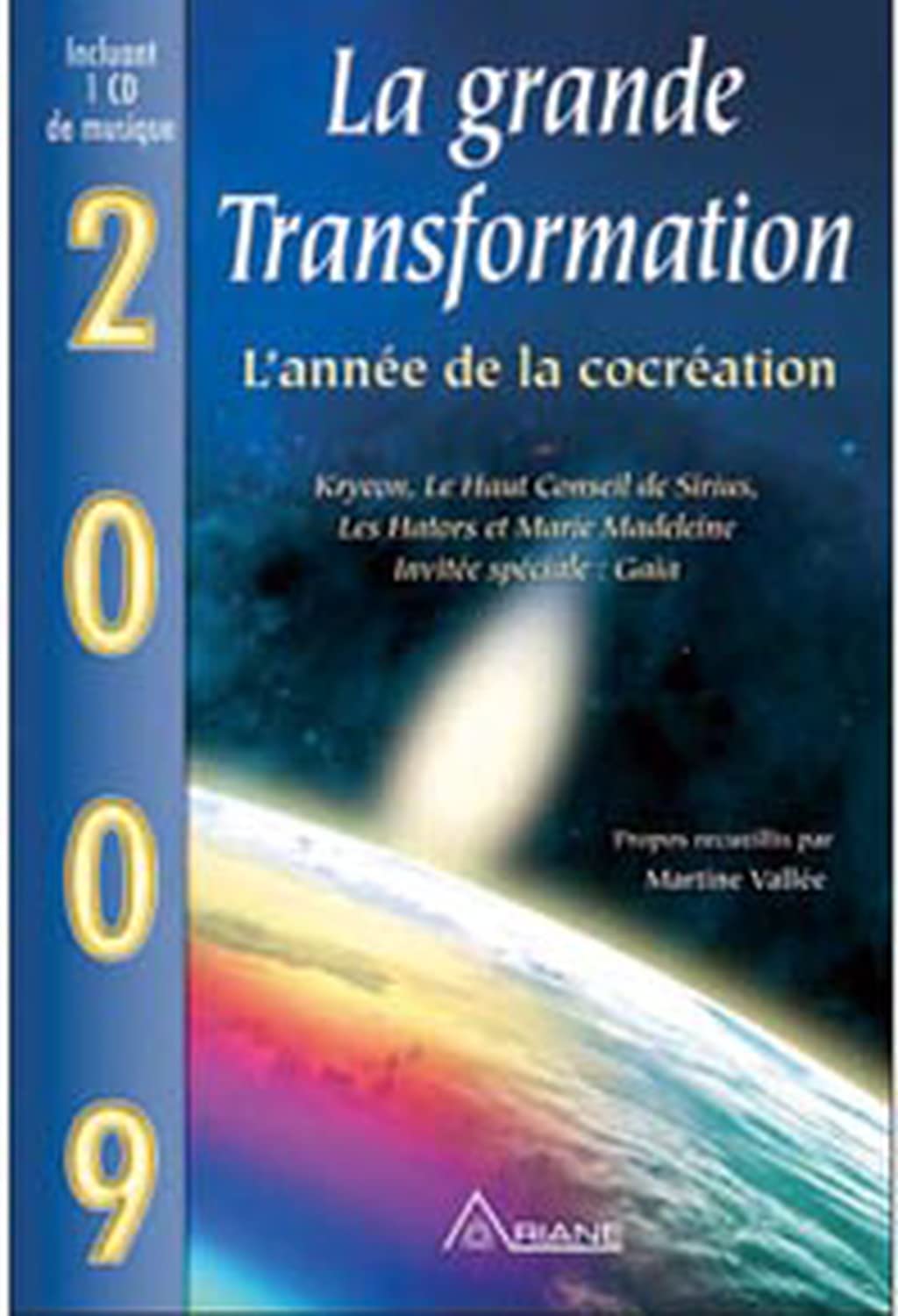 La Grande Transformation - 2009 L'année de la cocréation 9782896260447