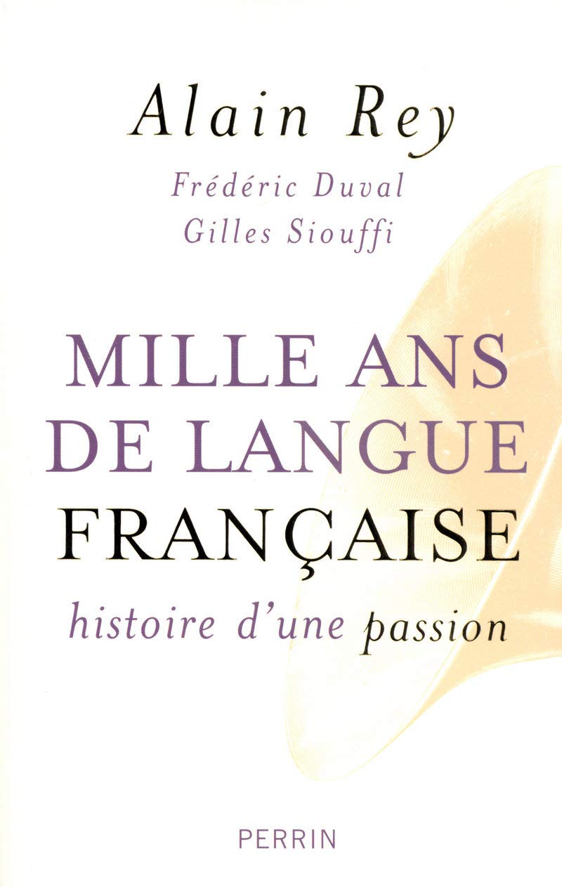 Mille ans de langue française, histoire d'une passion 9782262022709
