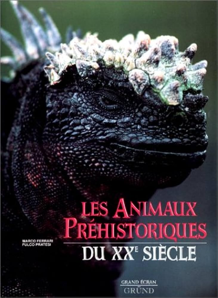 Les Animaux préhistoriques du XXe siècle 9782700054507