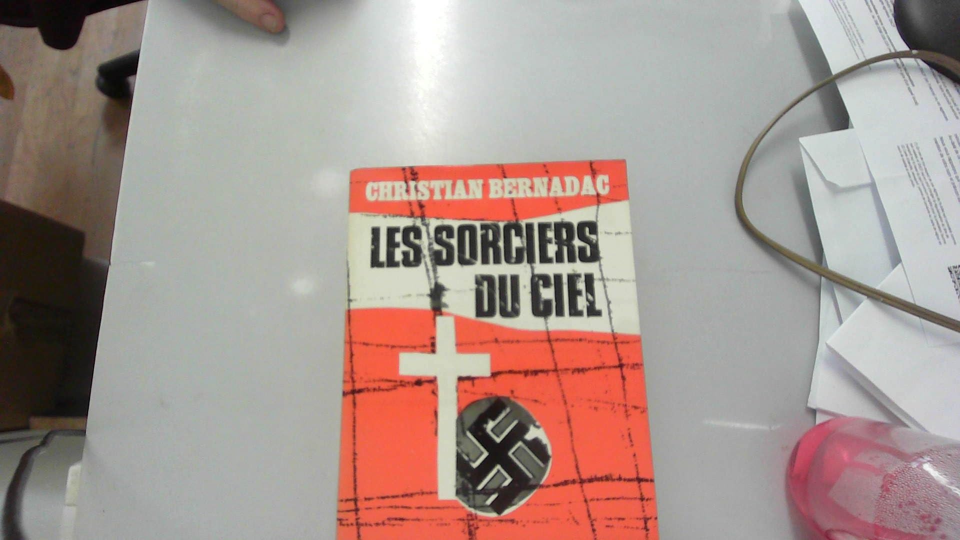 Les sorciers du ciel / Bernadac, Christian / Réf 11807 
