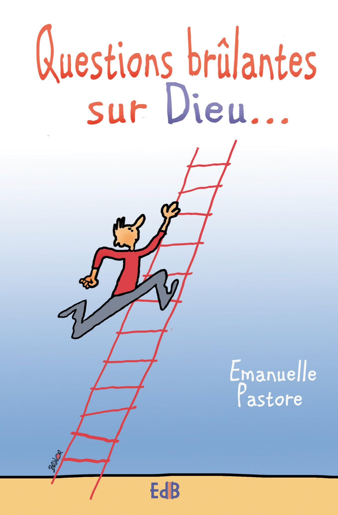 Questions brûlantes sur Dieu... 9782840244547
