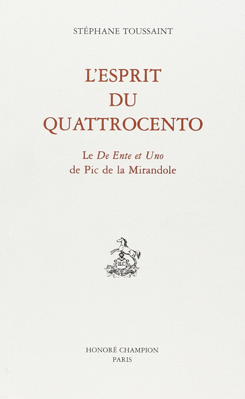 L'esprit du Quattrocento. : Pic de la Mirandole, De l'être et de l'un & réponses à Antonio Cittadini 9782852034846