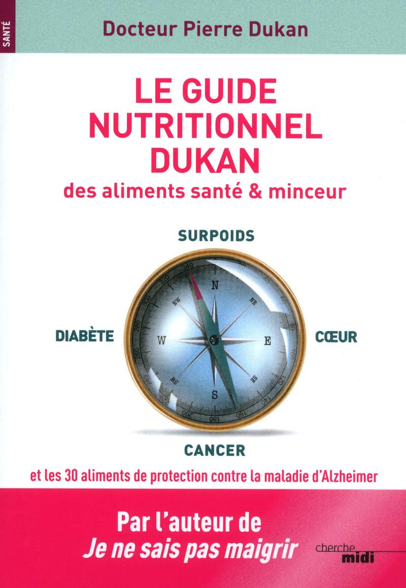 Le Guide nutritionnel Dukan (nouvelle édition): Des aliments santé et minceur 9782749121093