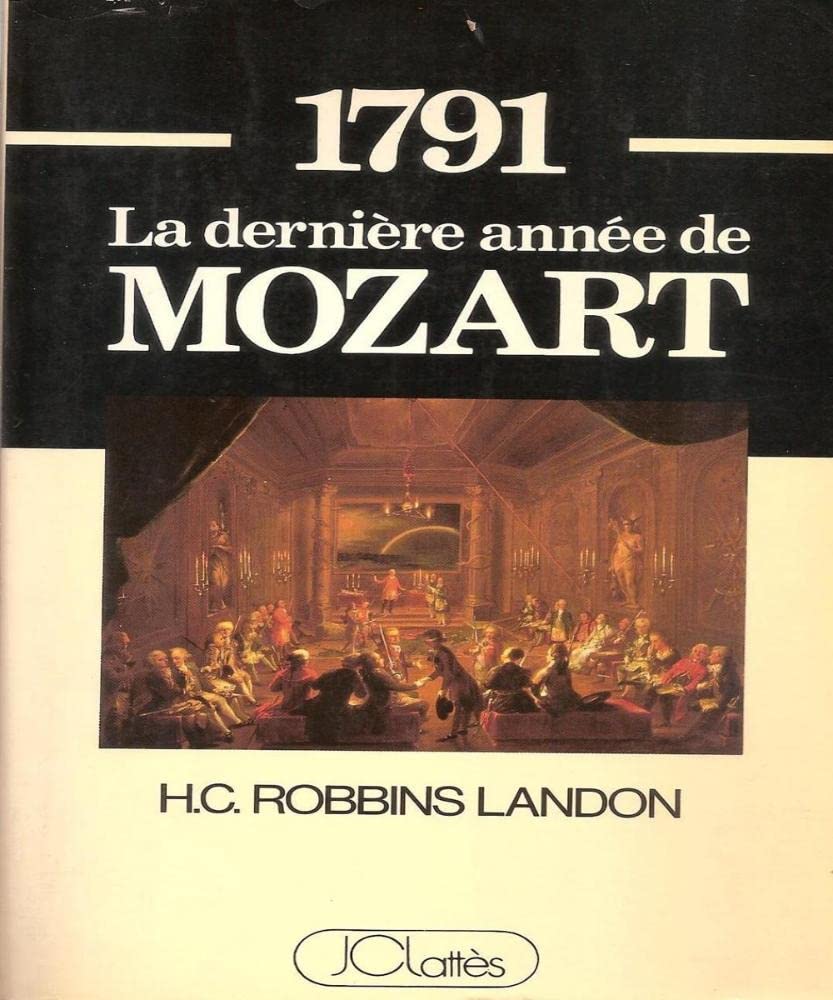 1791 La derniere annee de mozart 9782709606820