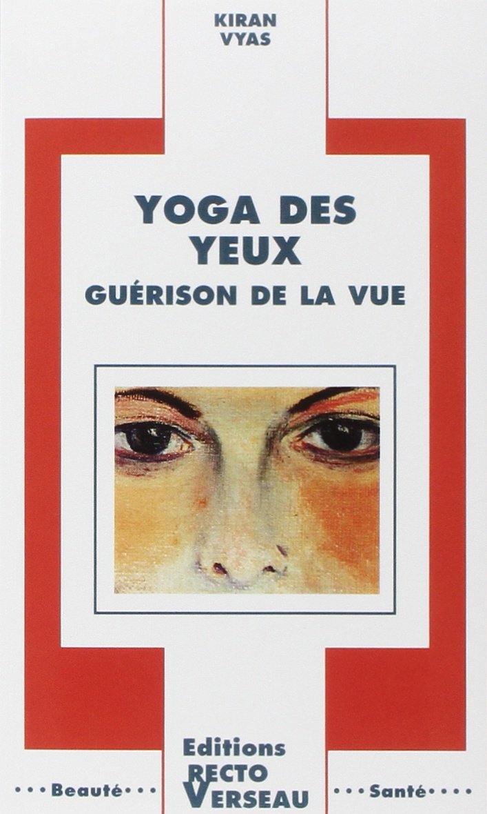 Yoga des yeux - Guérison de la vue 9782883430402