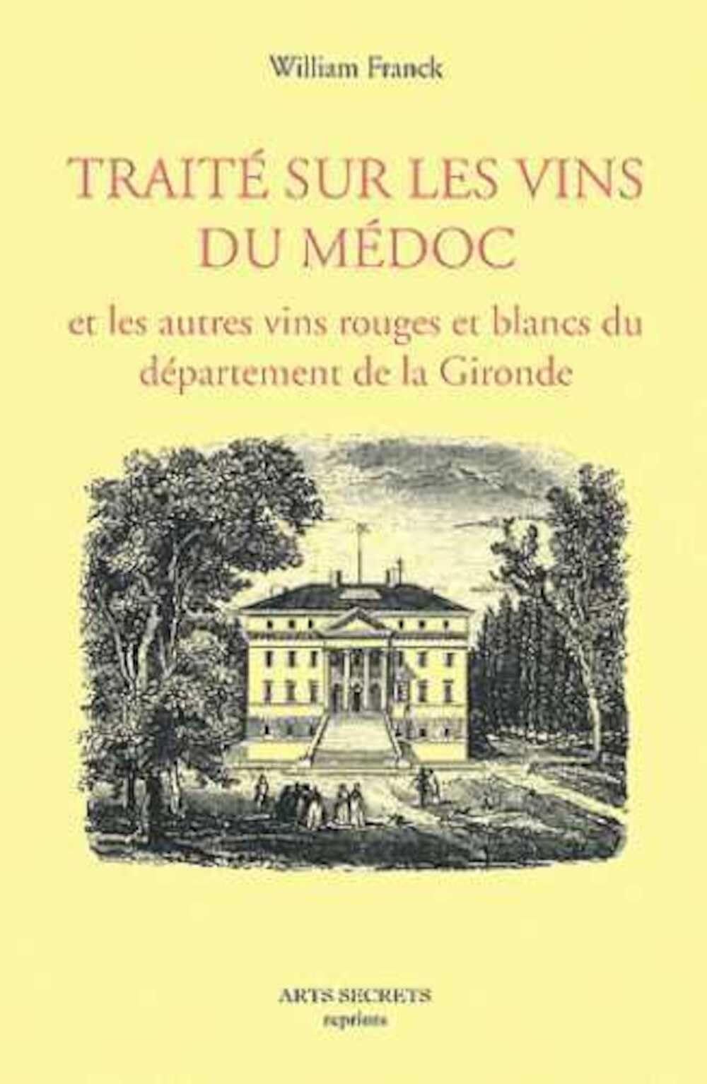 Traité sur les vins du Médoc : Et les autres vins rouges et blancs du département de la Gironde 9782362480256