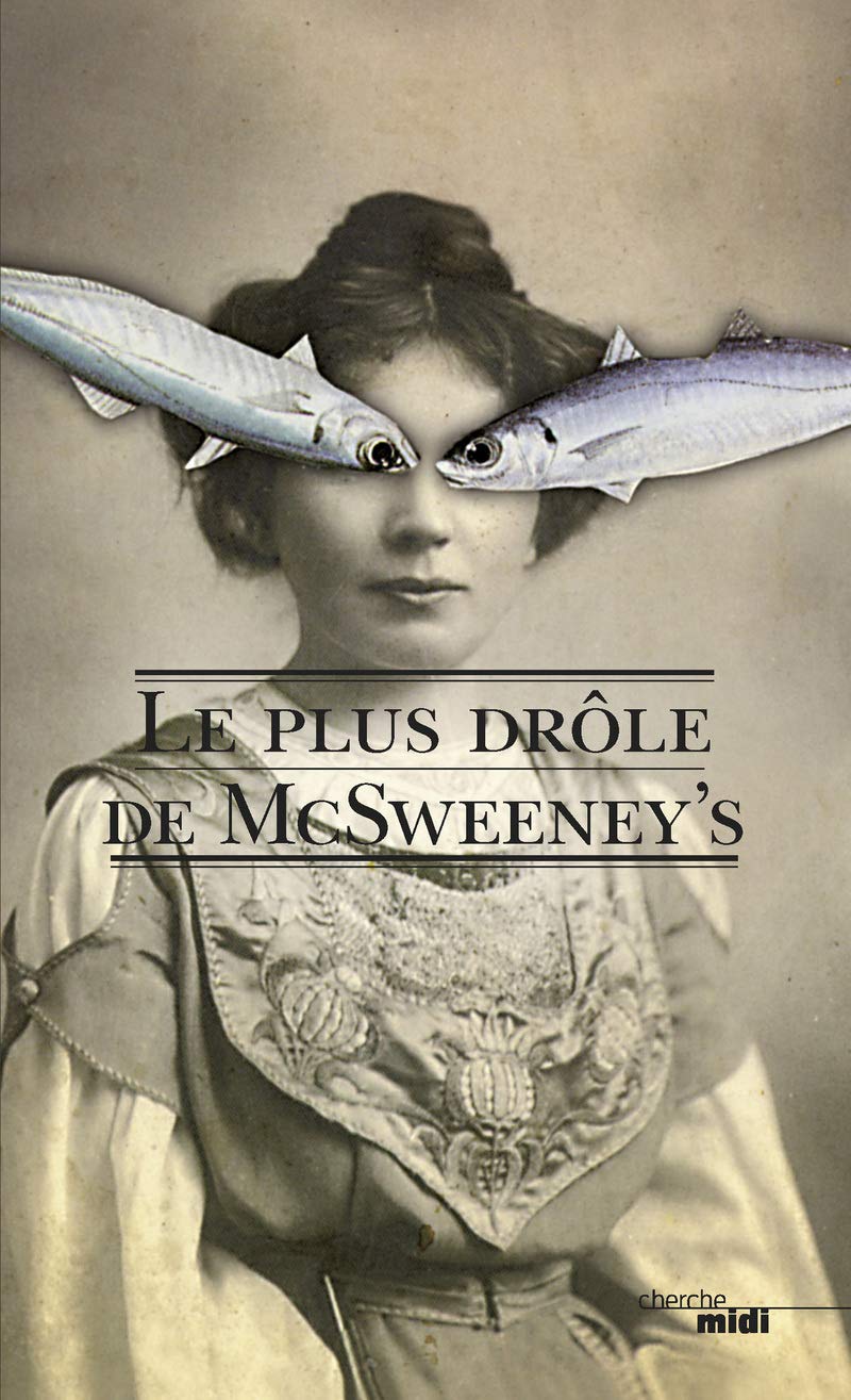 Le plus drôle de McSweeney's 9782749116846