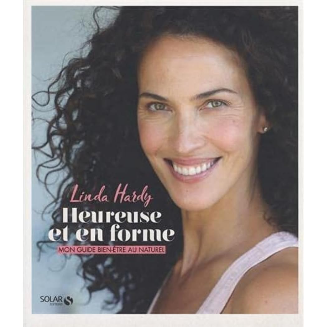 Heureuse et en forme: Mon guide bine-être au naturel 9782263172533