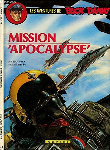 Buck Danny N° 41 : Mission Apocalypse 9782010094224