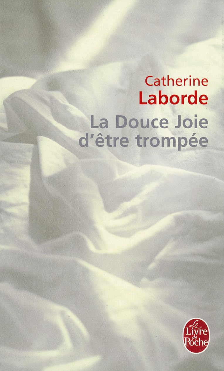 La Douce Joie d'être trompée 9782253122609