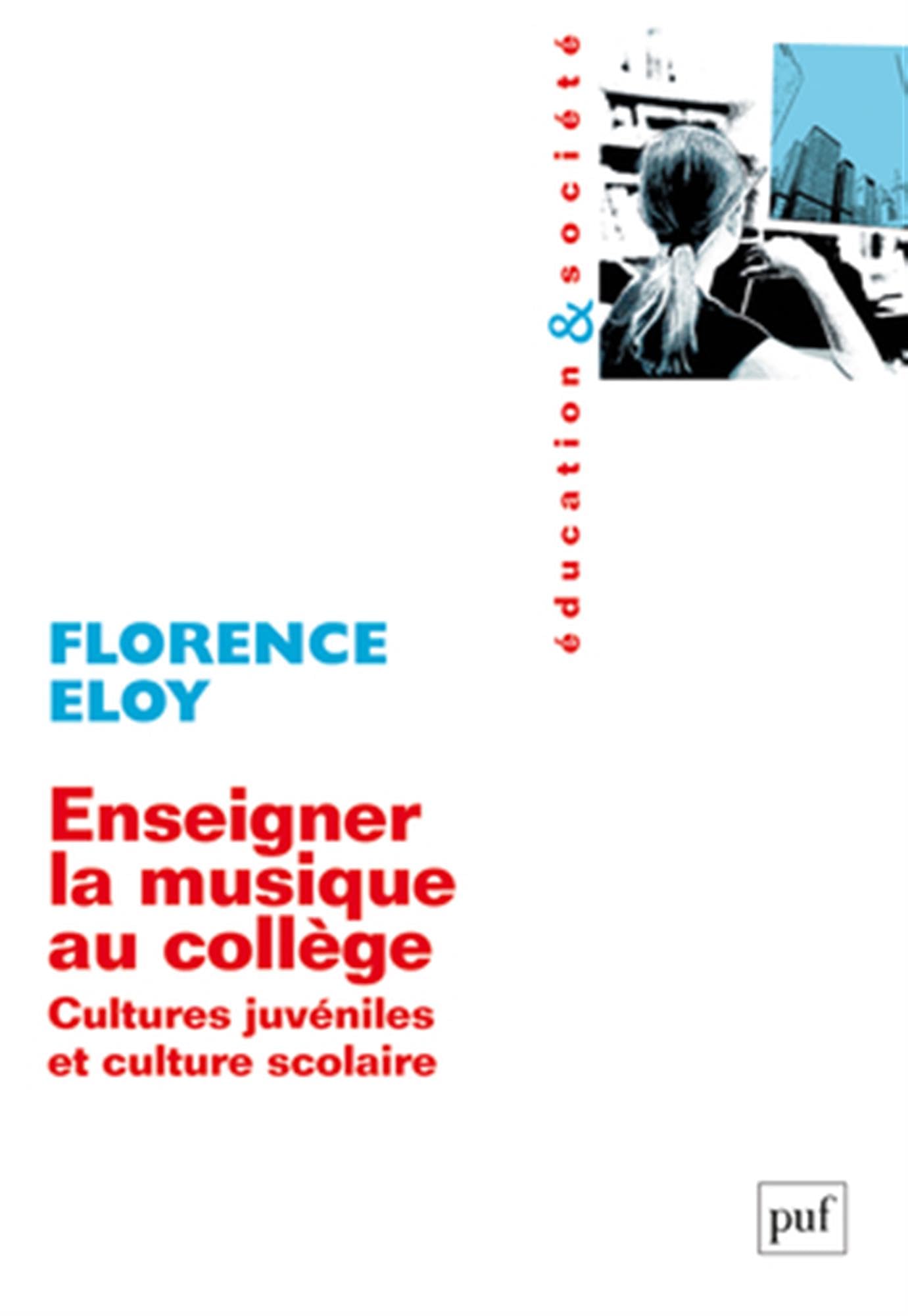 Enseigner la musique au collège: Cultures juvéniles et culture scolaire 9782130625551