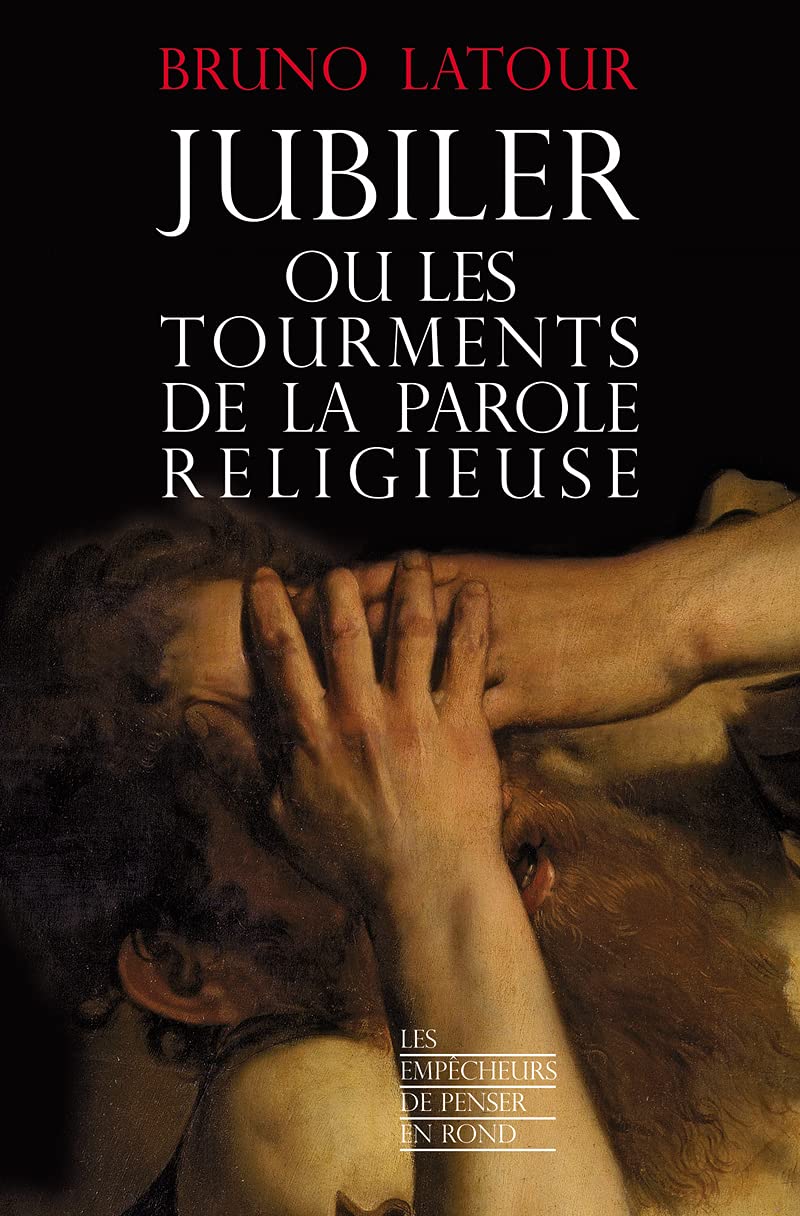 Jubiler ou les tourments de la parole religieuse 9782359250749