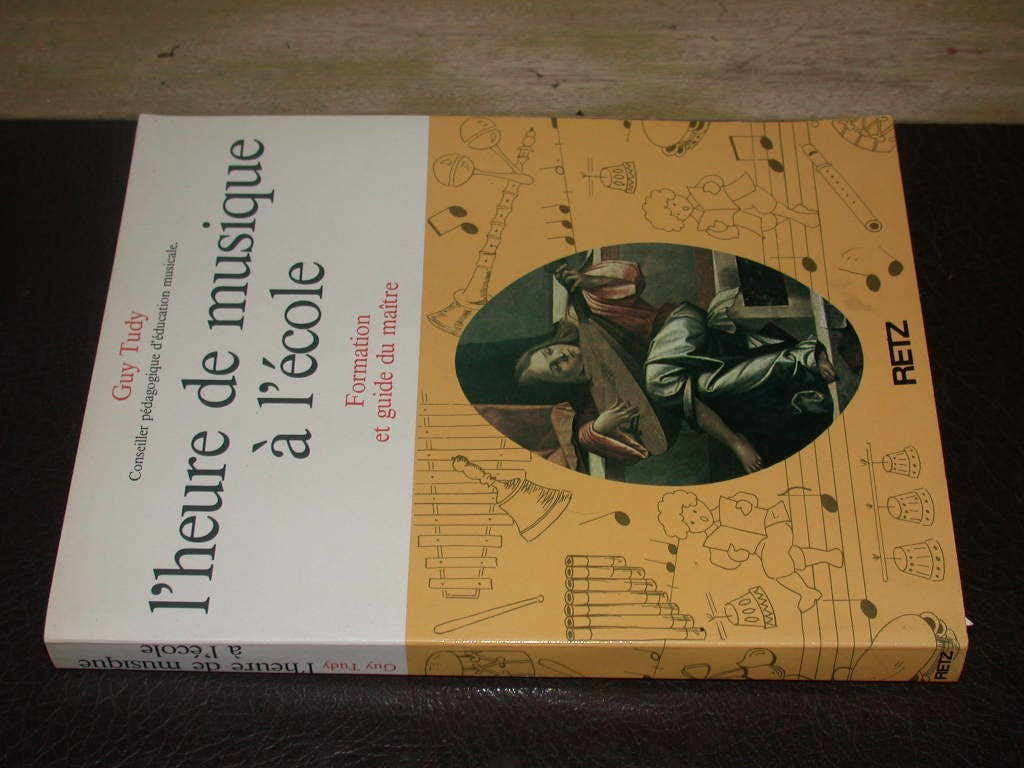 L'heure de musique à l'école (de 5à 12 ans) : Formation et guide du maître 