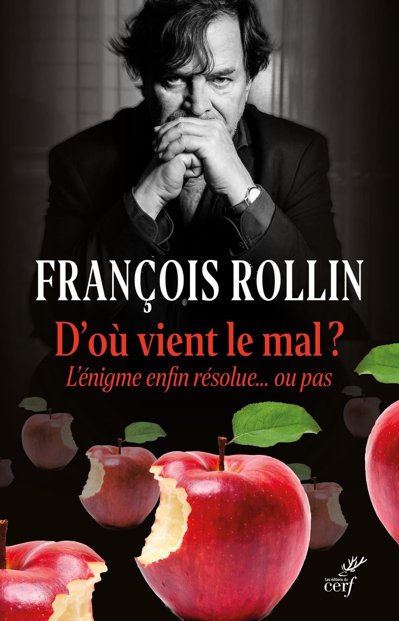 D'où vient le mal ? - L'énigme enfin résolue... ou pas 9782204151573
