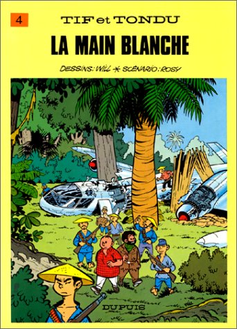 Tif et Tondu, tome 4 : Contre la Main blanche 9782800113463
