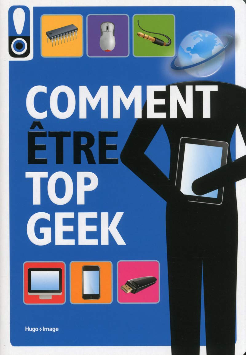 Comment être top geek 9782755613728