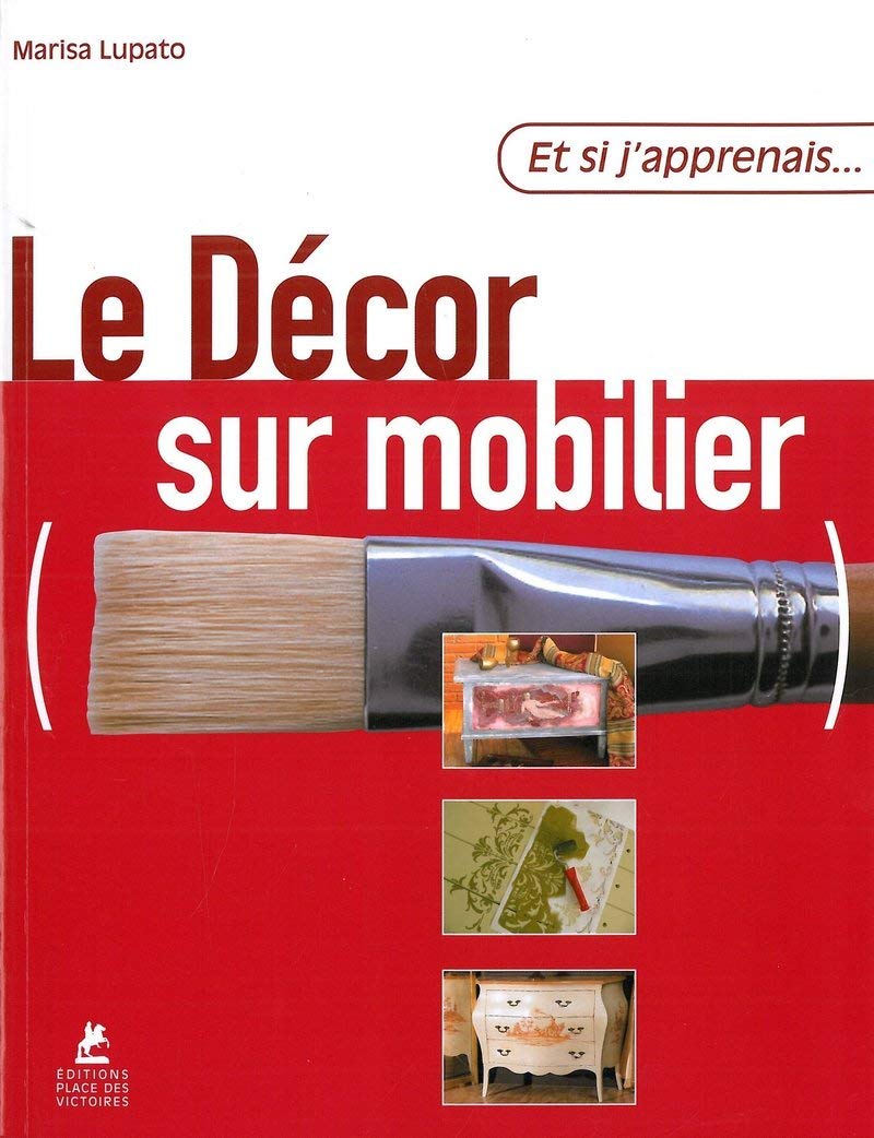 Et si j'apprenais... Le décor sur mobilier - numéro 25 9782809900309