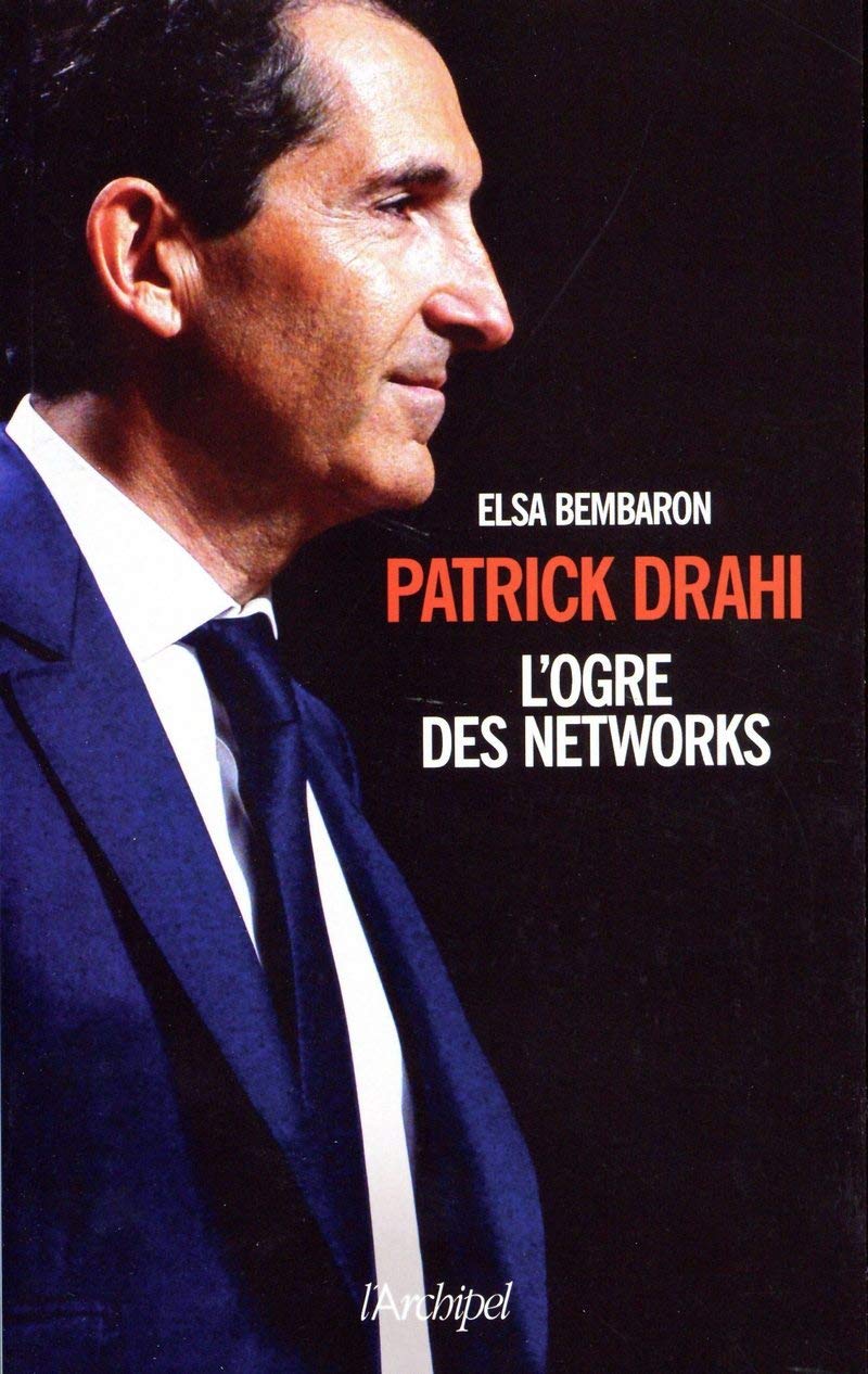 Patrick Drahi - L'ogre de Networks 9782809823004