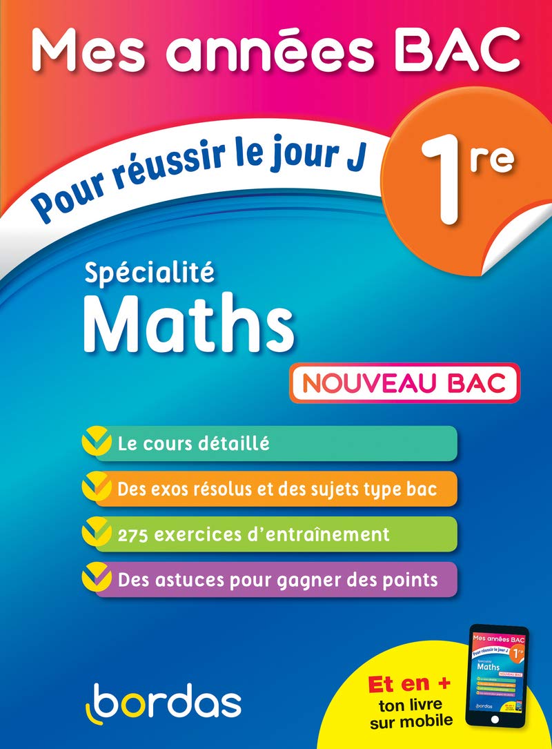 Mes années Bac - Spécialité Maths 1re 9782047357835