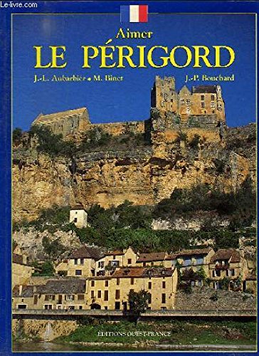 Aimer le Périgord 9782737317705