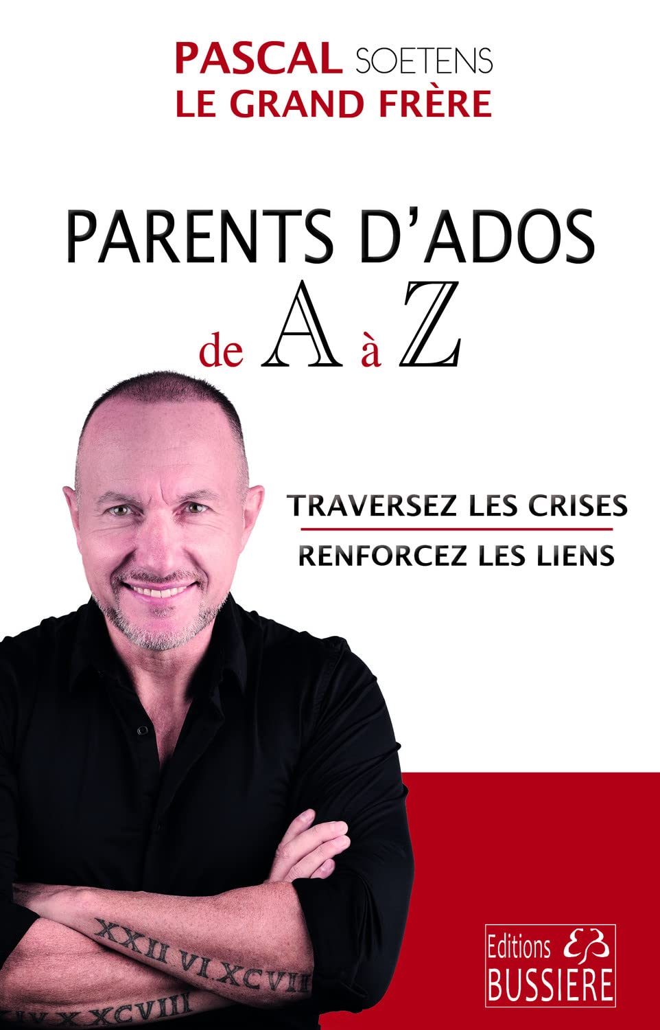 Parents d'Ados de A à Z - Traversez les crises - Renforcez les liens 9782850908262