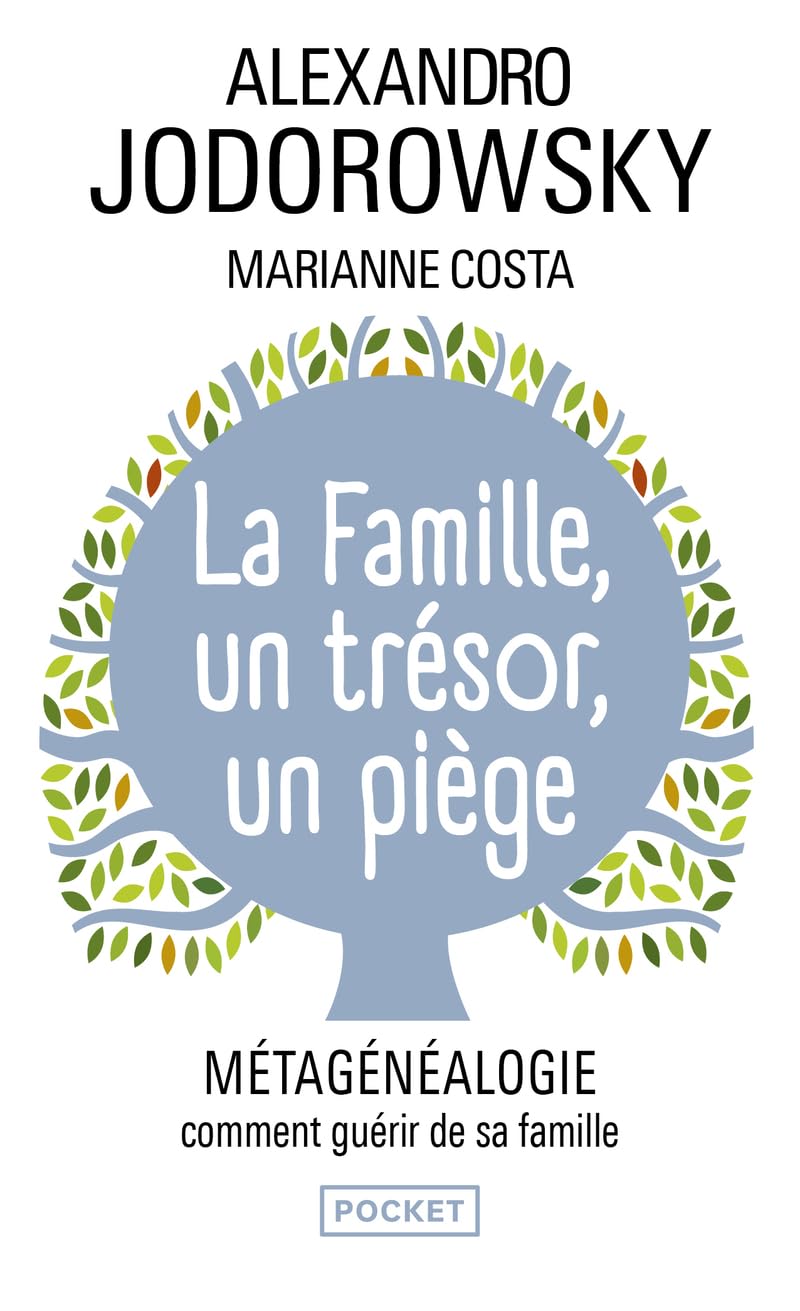 La Famille, un trésor, un piège: Métagénéalogie, comment guérir de sa famille 9782266233842