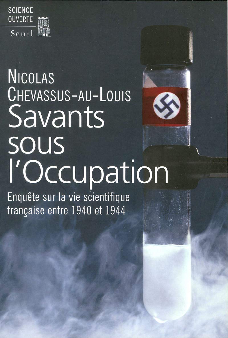 Savants sous l'Occupation : Enquête sur la vie scientifique entre 1940 et 1944 9782020613330