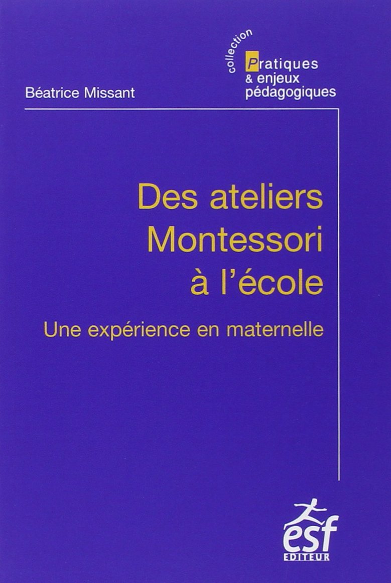 Des ateliers Montessori à l'école 9782710125983