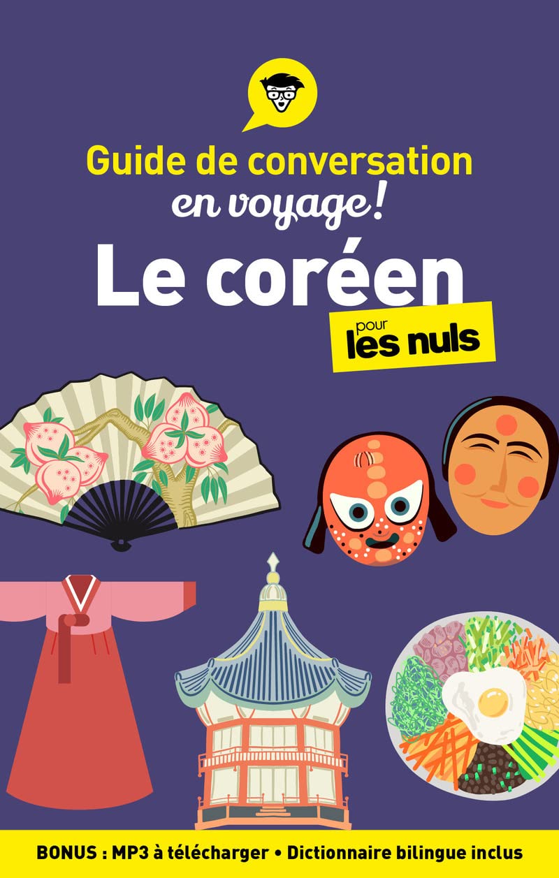 Guide de conversation en voyage ! - Le coréen pour les Nuls, 2e ed 9782412078945