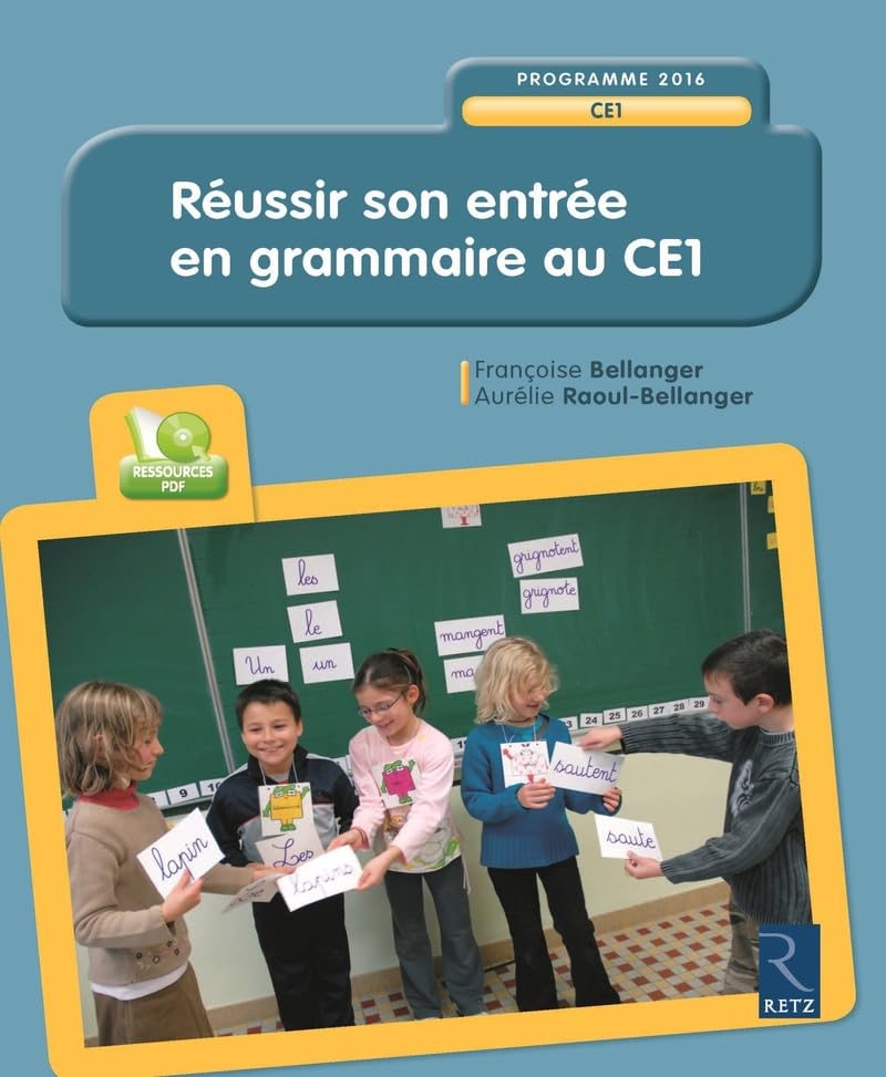 Réussir son entrée en grammaire au CE1 (+ CD-Rom) 9782725633961