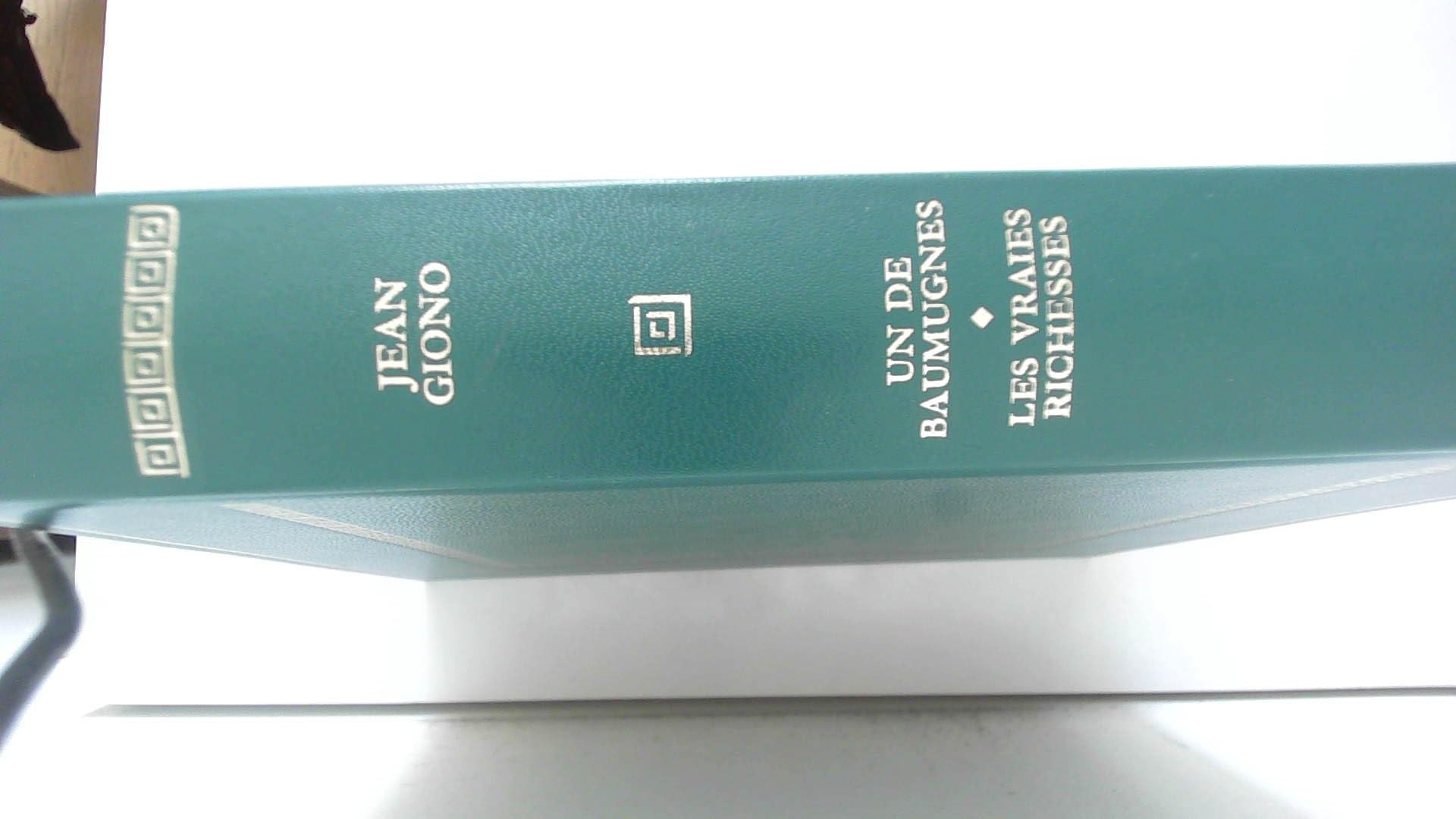 OEuvres, tome 4 : Un de Baumugnes, suivi de Les vraies Richesses (coll° Les immortels chefs-d'oeuvre) 