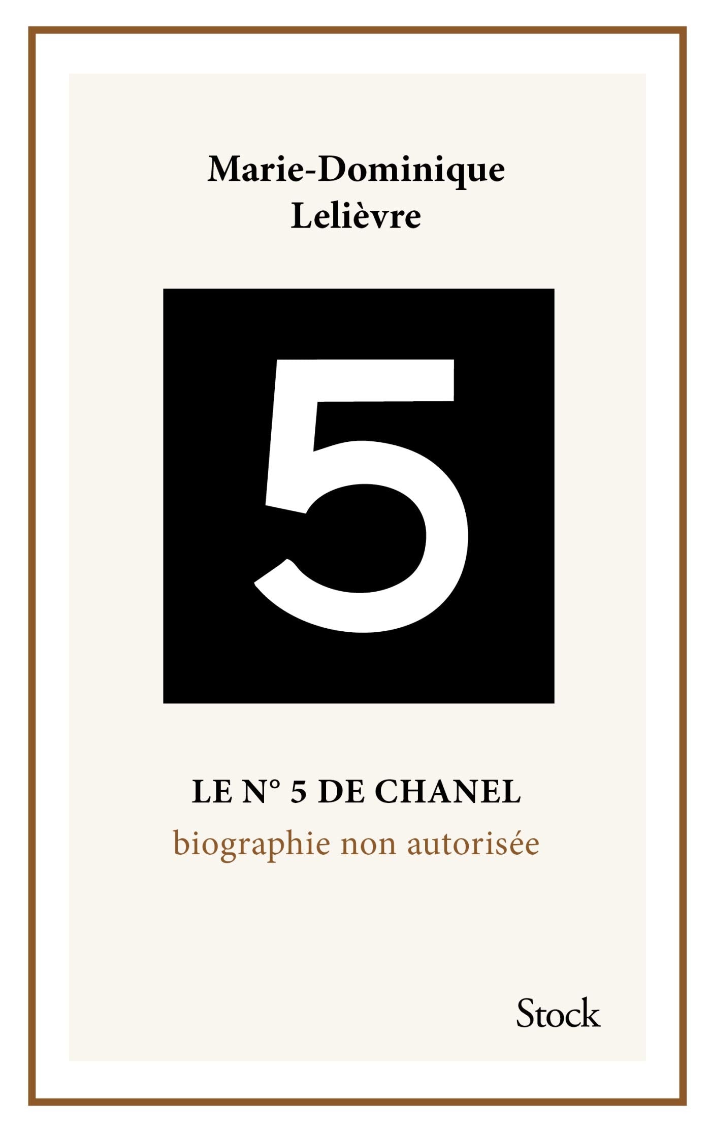 Le N°5 de Chanel. Biographie non autorisée. 9782234082649